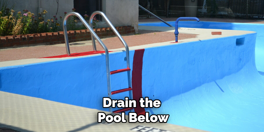 Drain the Pool Below