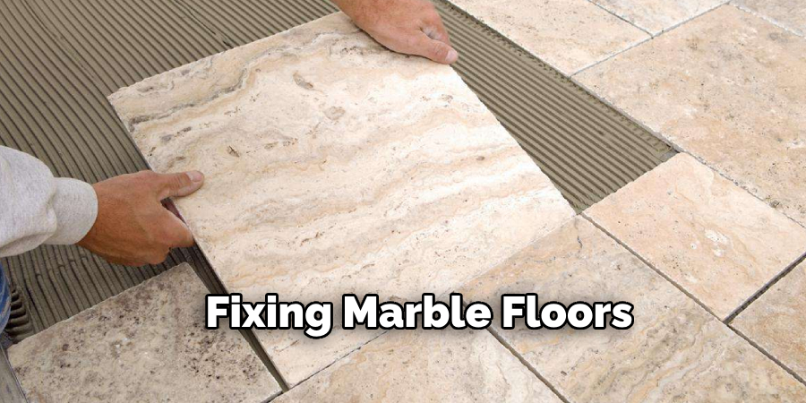 Fixing Marble Floors