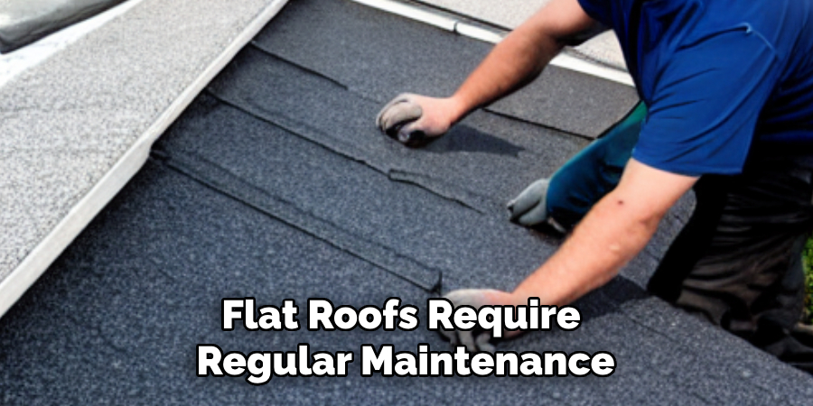 Flat Roofs Require Regular Maintenance