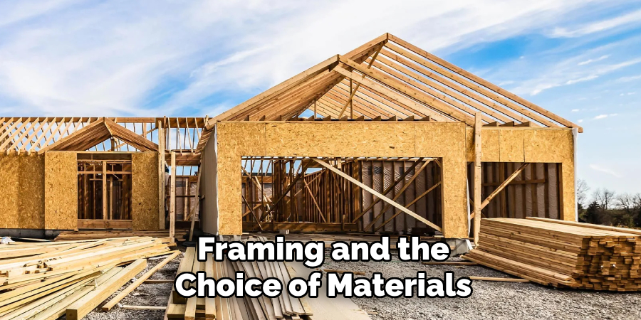 Framing and the Choice of Materials