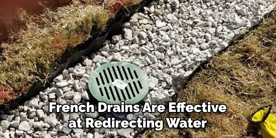 French Drains Are Effective at Redirecting Water