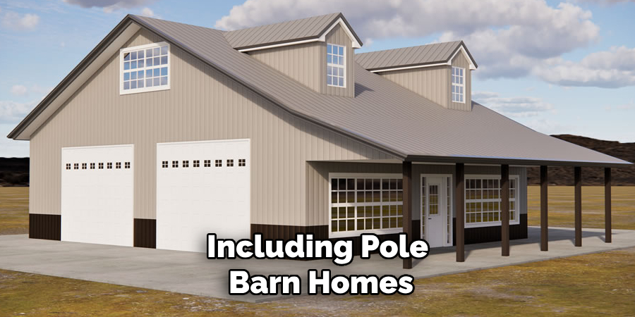 Including Pole Barn Homes