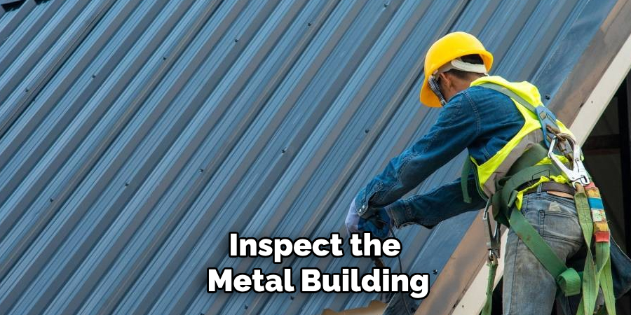 Inspect the Metal Building