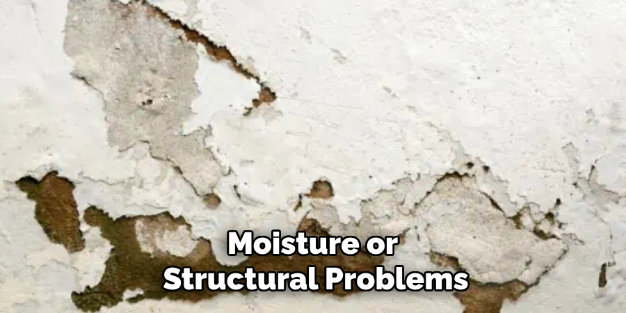 Moisture or Structural Problems