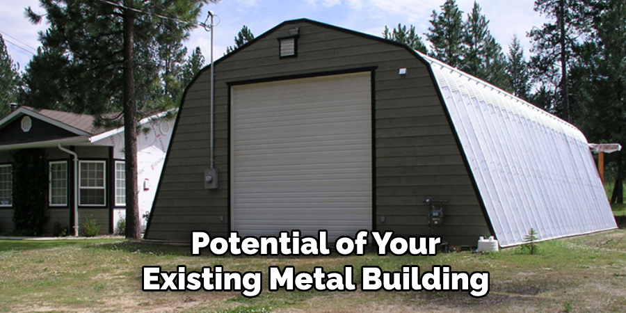 Potential of Your Existing Metal Building