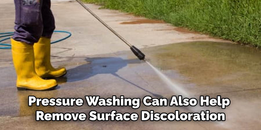 Pressure Washing Can Also Help Remove Surface Discoloration