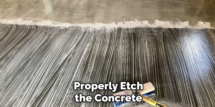 Properly Etch the Concrete