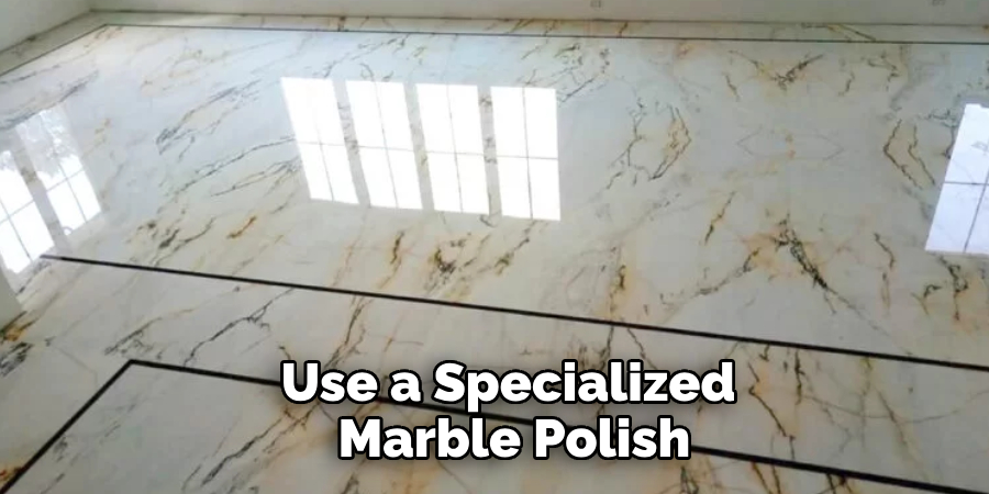 Use a Specialized Marble Polish