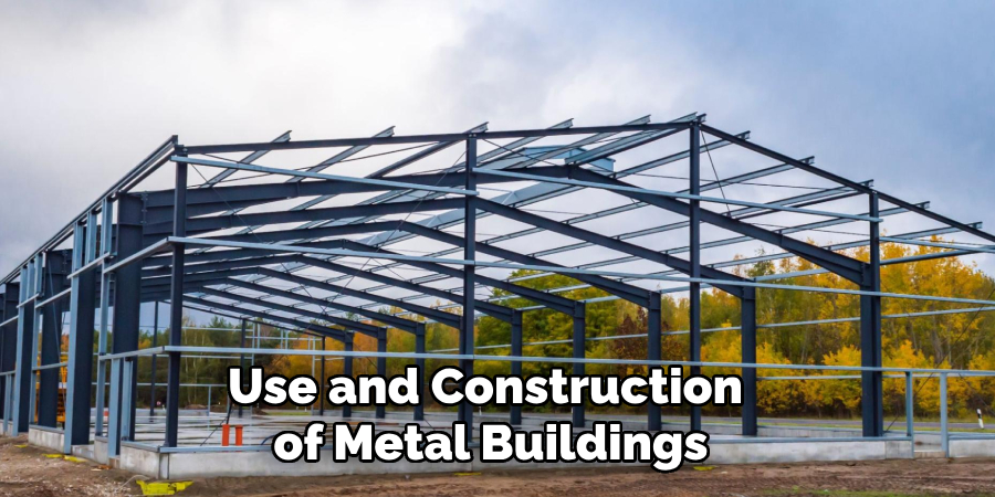 Use and Construction of Metal Buildings