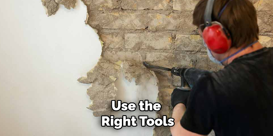 Use the Right Tools