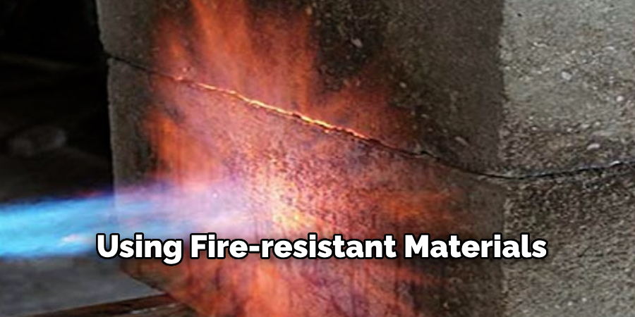 Using Fire-resistant Materials