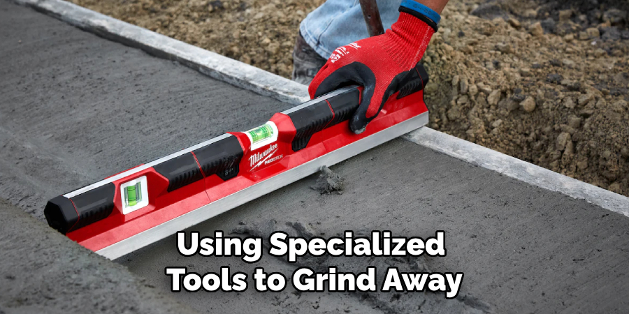 Using Specialized Tools to Grind Away