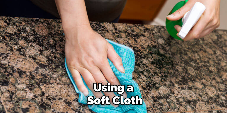 Using a Soft Cloth