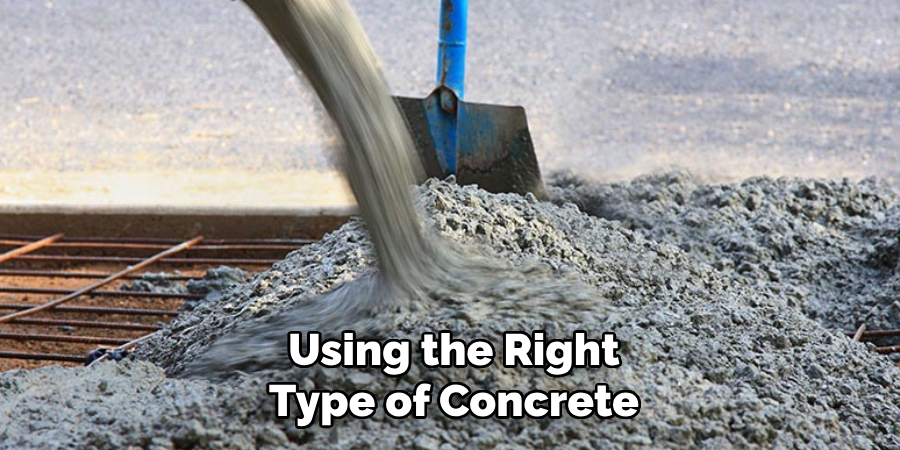 Using the Right Type of Concrete