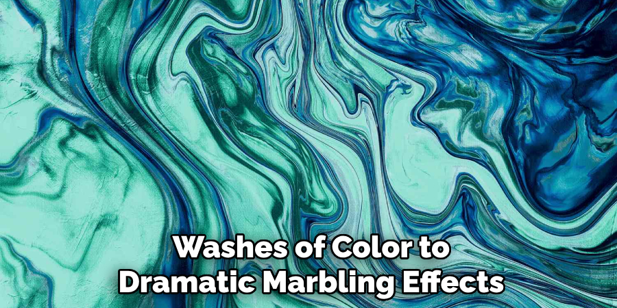 Washes of Color to Dramatic Marbling Effects