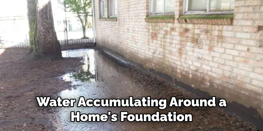 Water Accumulating Around a Home's Foundation