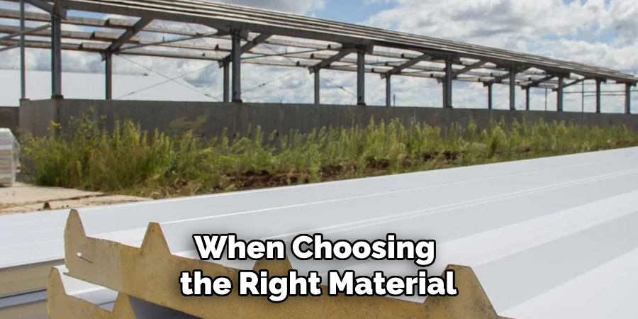 When Choosing the Right Material