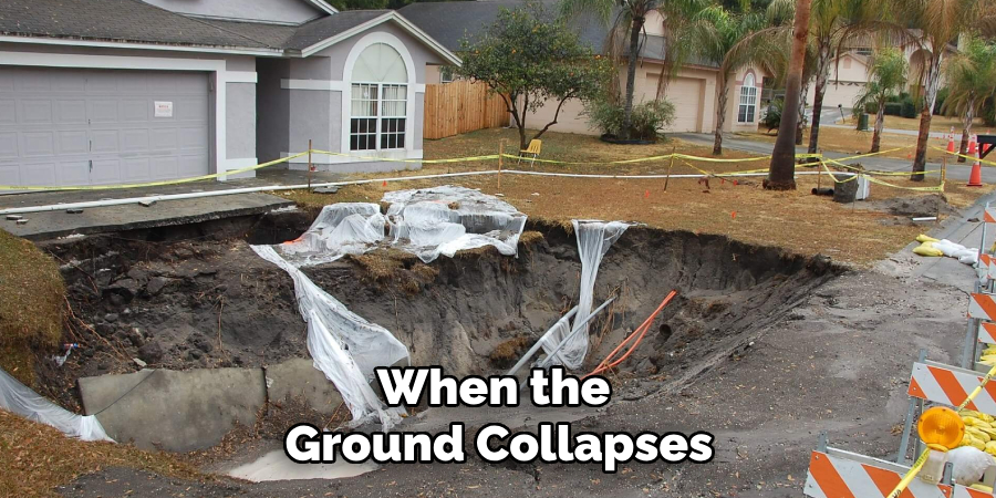 When the Ground Collapses