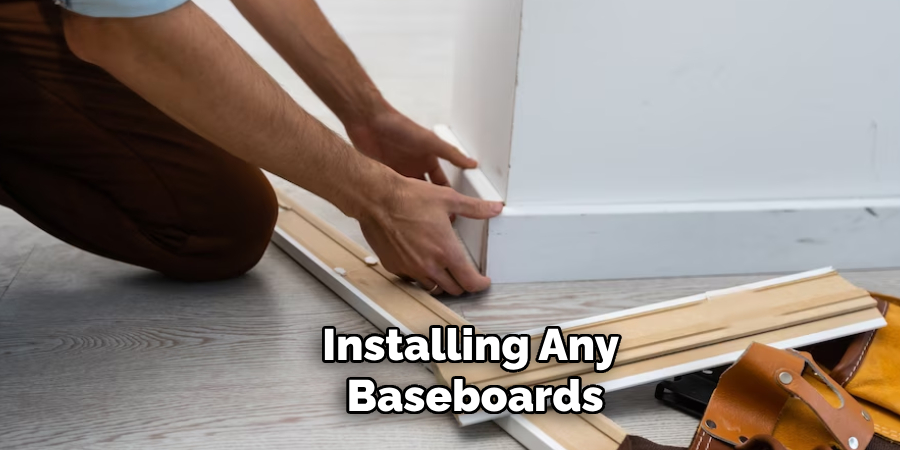 Installing Any Baseboards