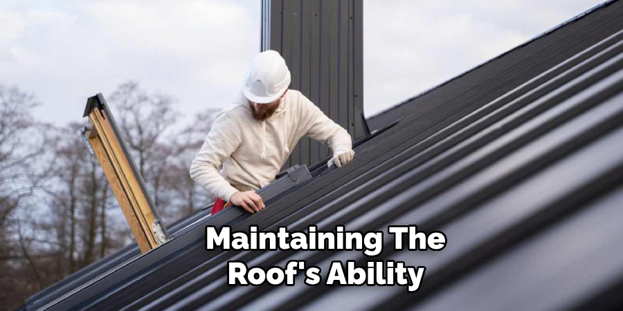 Maintaining the Roof's Ability