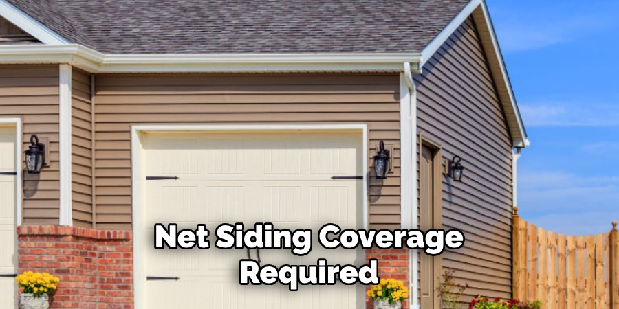 Net Siding Coverage Required