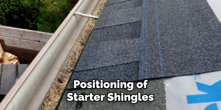 Positioning of Starter Shingles