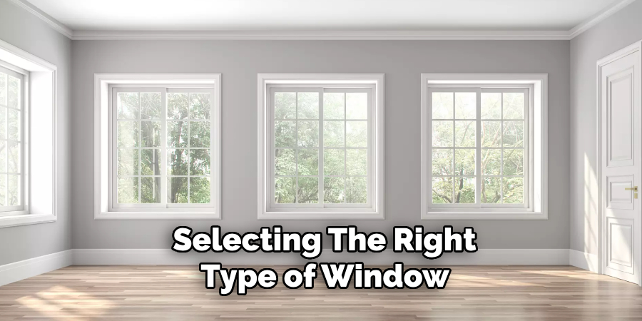 Selecting the Right Type of Window