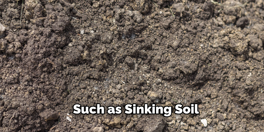 Such as Sinking Soil