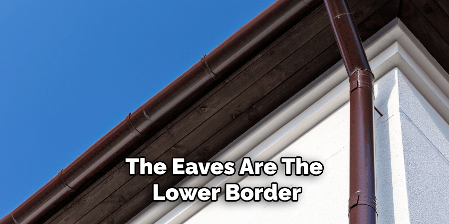 The Eaves Are the Lower Border