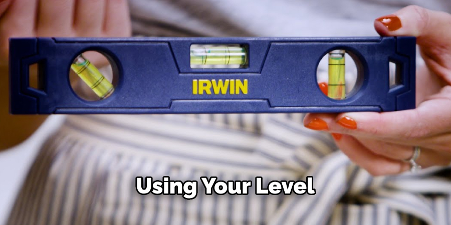 Using Your Level