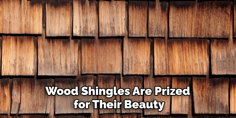Wood Shingles Are Prized for Their Beauty