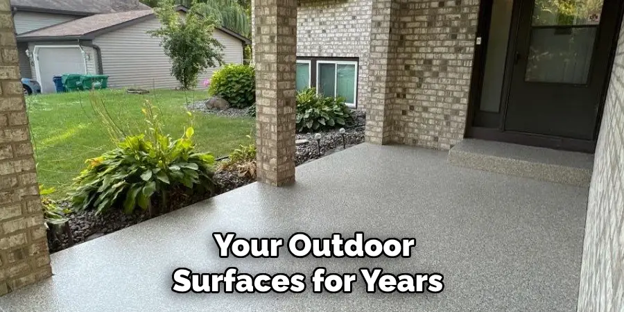  Your Outdoor Surfaces for Years 