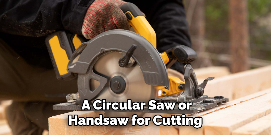 A Circular Saw or Handsaw for Cutting 