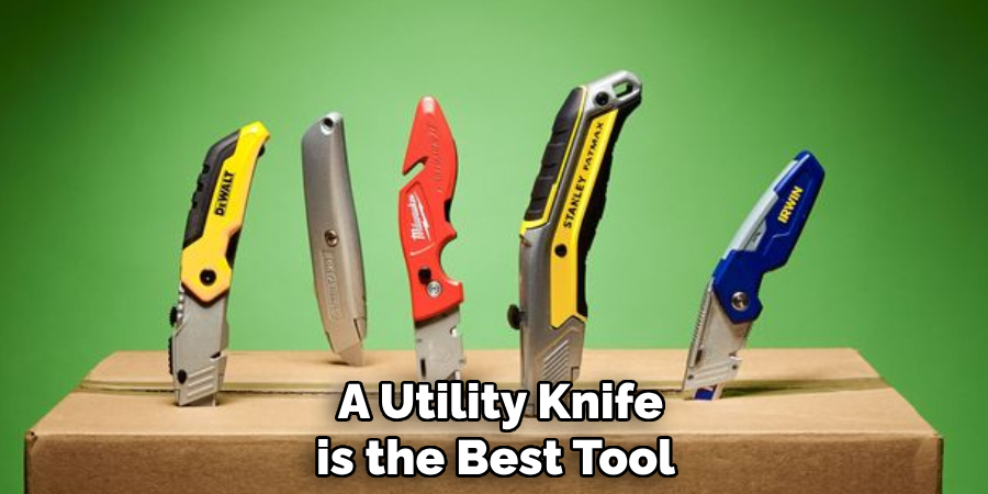 A Utility Knife is the Best Tool 