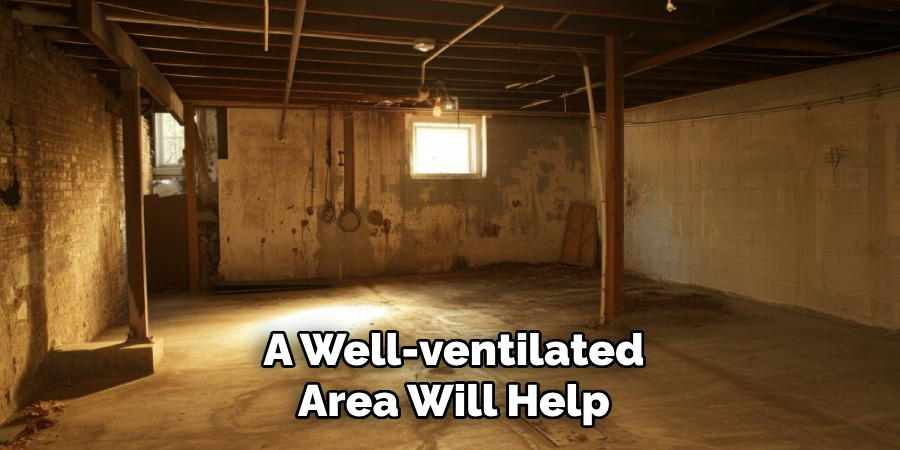 A Well-ventilated Area Will Help