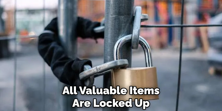 All Valuable Items Are Locked Up