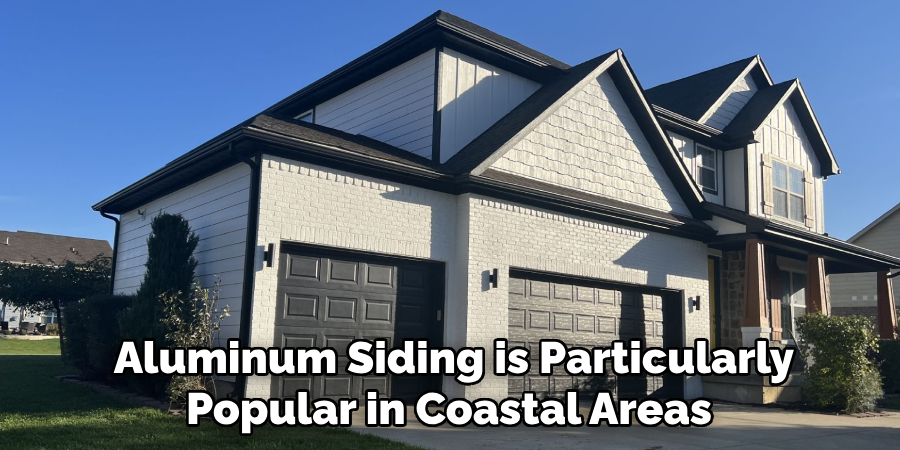 Aluminum Siding is Particularly Popular in Coastal Areas 