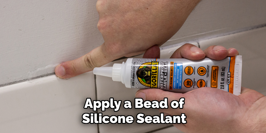 Apply a Bead of Silicone Sealant