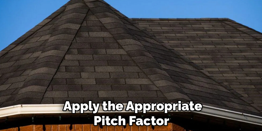 Apply the Appropriate Pitch Factor 