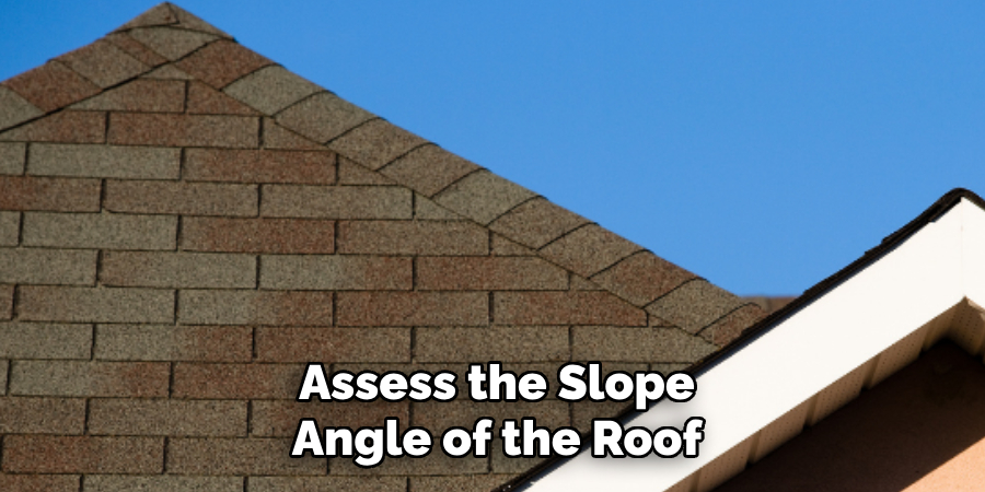 Assess the Slope Angle of the Roof