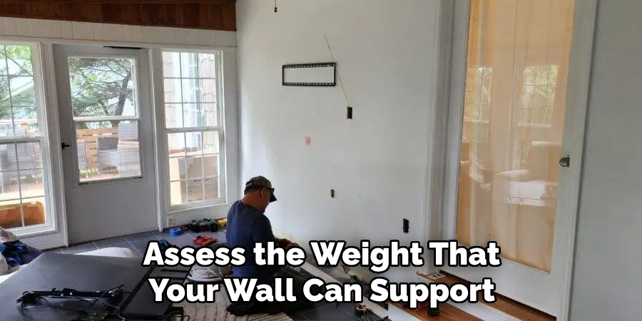 Assess the Weight That Your Wall Can Support