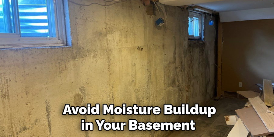  Avoid Moisture Buildup in Your Basement