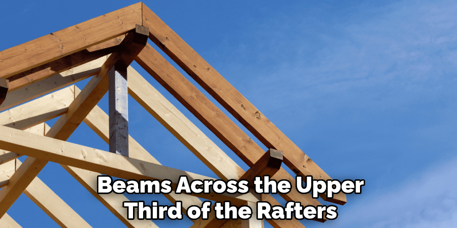 Beams Across the Upper Third of the Rafters