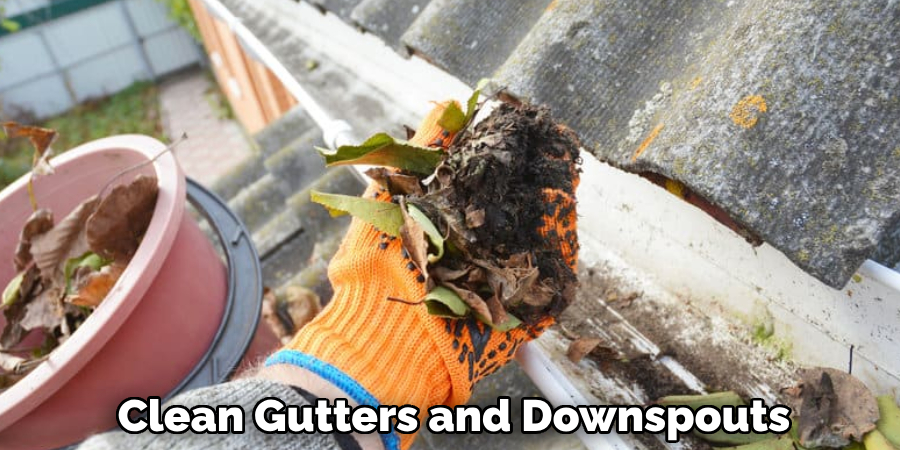 Clean Gutters and Downspouts