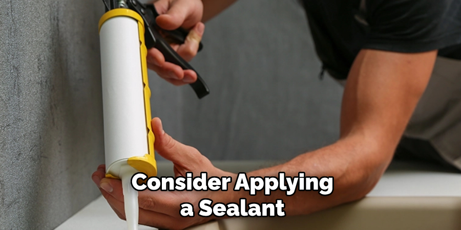 Consider Applying a Sealant