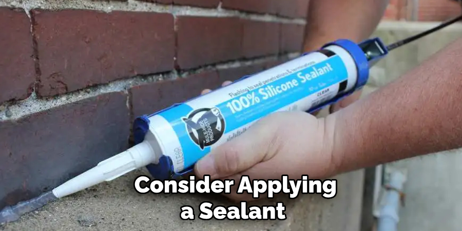  Consider Applying a Sealant