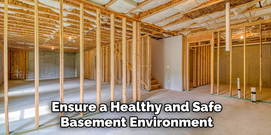 Ensure a Healthy and Safe Basement Environment