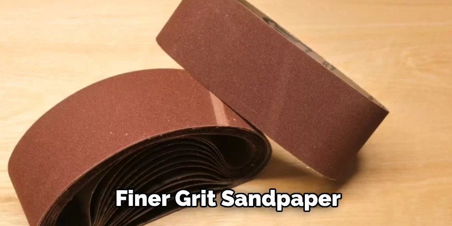 Finer Grit Sandpaper