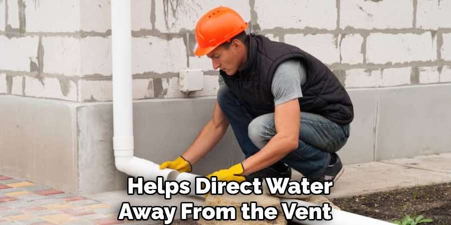 Helps Direct Water Away From the Vent
