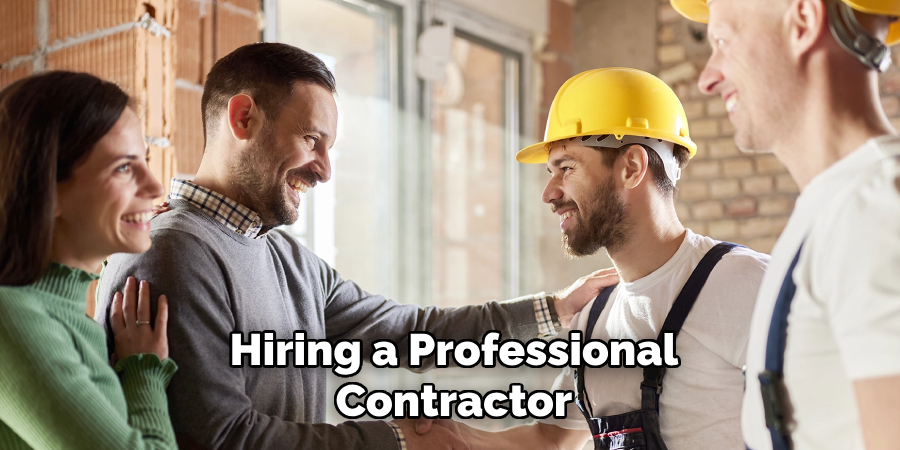 Hiring a Professional Contractor